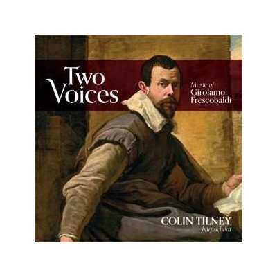 Colin Tilney - Two Voices - Music Of Girolamo Frescobaldi CD