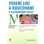 Vedení lidí a koučování v každodenní praxi -- Jak rozvíjet potenciál podřízených pracovníků - Elisabeth Haberleitner, Elisabeth Deistler – Sleviste.cz