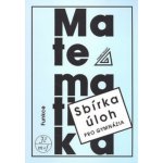 Matematika - Funkce - Sbírka úloh pro gymnázia - Odvárko Oldřich – Hledejceny.cz