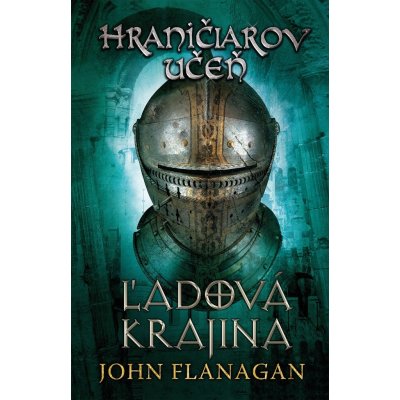 Hraničiarov učeň Kniha tretia - John Flanagan – Hledejceny.cz