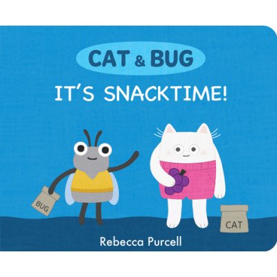 Cat & Bug: Its Snacktime! Purcell RebeccaBoard Books – Hledejceny.cz