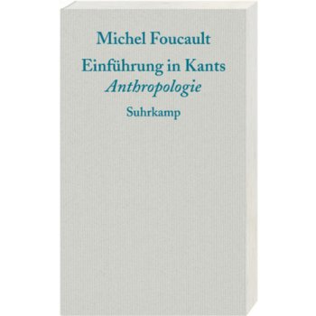 Einführung in Kants Anthropologie - Foucault, Michel