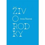 Živorodky - Irena Šťastná – Hledejceny.cz