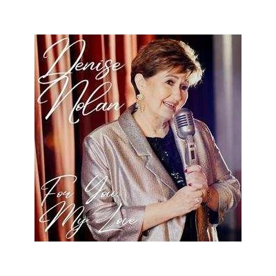 Denise Nolan - For You, My Love CD