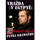 Vražda v Egyptě: Podivný případ Petra Kramného - Ondřej Höppner