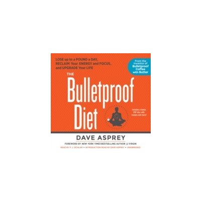 Bulletproof Diet - Asprey Dave, Ochlan P. J.