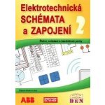 Elektrotechnická schémata a zapojení 2 - Berka Štěpán a kol. – Hledejceny.cz