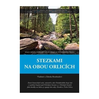 Stezkami na obou Orlicích - Vladimír Rozehnal