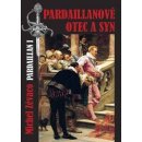 Pardaillanové otec a syn - Michel Zévaco