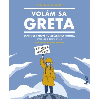 Volám sa Greta - Valentina Giannella, Manuela Marazzi ilustrátor – Hledejceny.cz