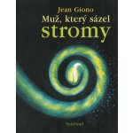 Muž, který sázel stromy - Jean Giono – Hledejceny.cz