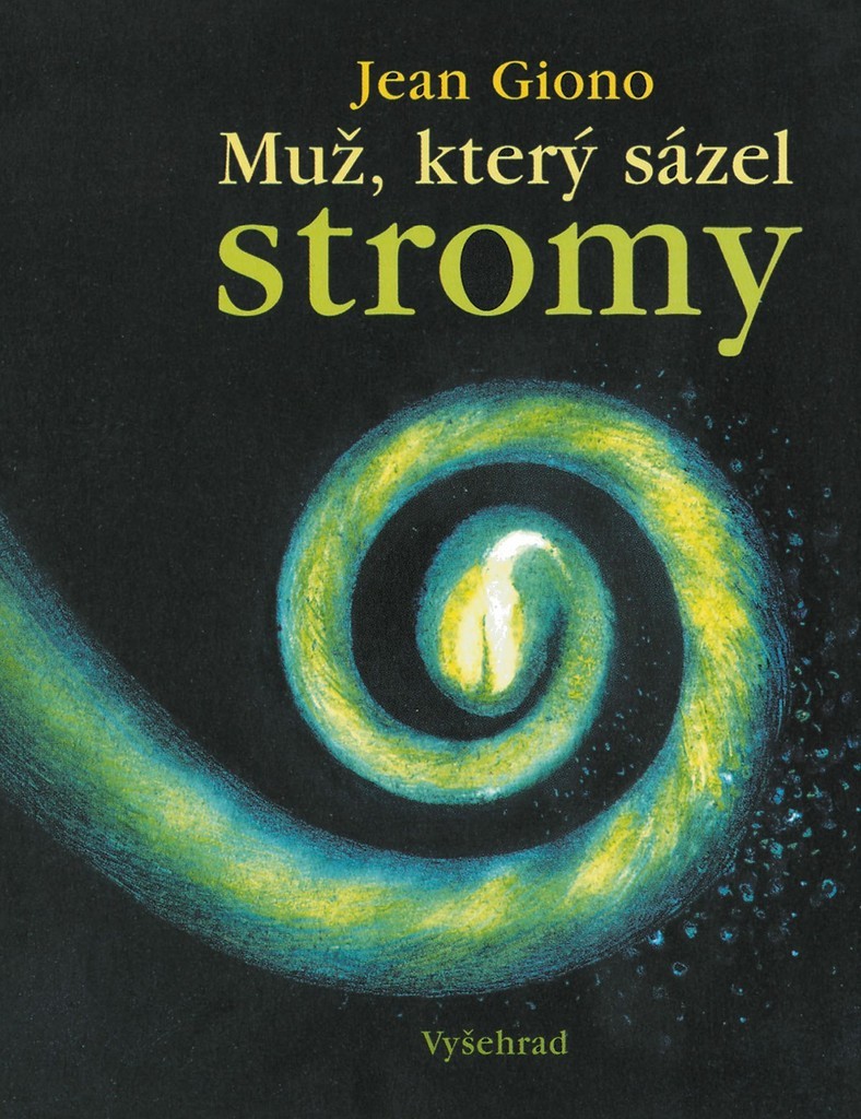 Muž, který sázel stromy - Jean Giono