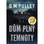 Dům plný temnoty - Pulley D. M. – Hledejceny.cz