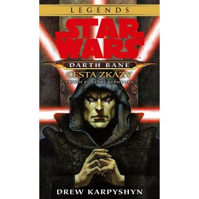 Star Wars: Darth Bane 1 - Cesta zkázy – Hledejceny.cz