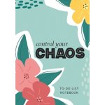 Control Your Chaos - To-Do List Notebook: 120 Pages Lined Undated To-Do List Organizer with Priority Lists Medium A5 - 5.83X8.27 - Flower Abstract Blank ClassicPaperback – Hledejceny.cz