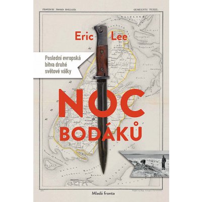 Noc bodáků: Poslední evropská bitva druhé světové války - Eric Lee – Zboží Mobilmania