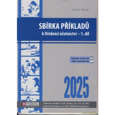 Sbírka příkladů k učebnici účetnictví I. díl 2025 - Pavel Štohl – Hledejceny.cz