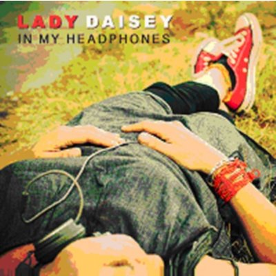 Lady Daisey - In My Headphones CD – Zboží Mobilmania