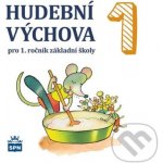 Hudební výchova pro 1. ročník základní školy - CD – Hledejceny.cz