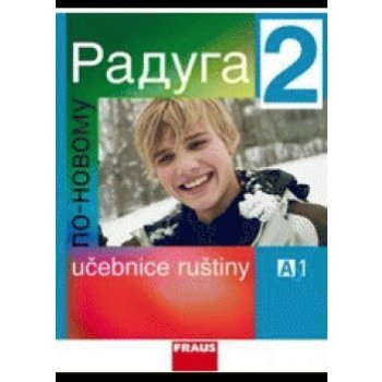 Raduga po-novomu 2 - učebnice /A1/ - Raduga nově - Jelínek S. Hříbková J., Žofková H. a kol