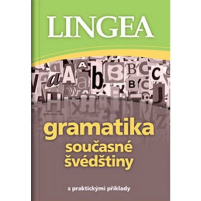 Gramatika současné švédštiny s praktickými příklady