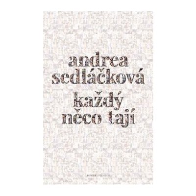 Každý něco tají - Andrea Sedláčková – Zboží Mobilmania