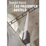 Čas prázdných kostelů - Tomáš Halík – Hledejceny.cz