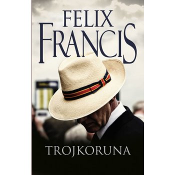 Trojkoruna - Felix Francis