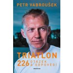Triatlon - Petr Vabroušek – Zbozi.Blesk.cz
