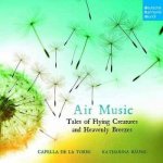 Various - Capella De La Torre - Air Music (Tales Of Flying Creatures And Heavenly Breezes) CD – Hledejceny.cz