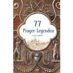 77 Prager Legenden / 77 pražských legend německy - Ježková Alena – Hledejceny.cz