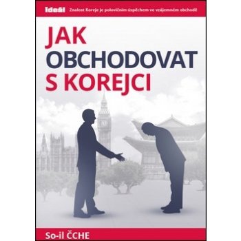 Čche So-il: Jak obchodovat s Korejci Kniha