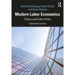 Modern Labor Economics: Theory and Public Policy Ehrenberg Ronald G.Pevná vazba – Sleviste.cz