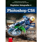 Digitální fotografie v Adobe Photoshop CS6 - Kelby Scott – Hledejceny.cz