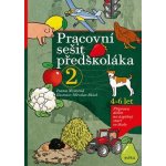 Pracovní sešit předškoláka 2 - Ivana Novotná, Brožovaná – Hledejceny.cz