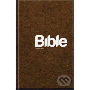 Bible Překlad 21. století velká písmena Bible. Česky