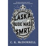 Láska bude naše smrt – Hledejceny.cz