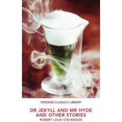 Dr Jekyll and Mr Hyde and Other Stories