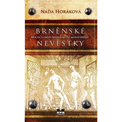 Brněnské nevěstky - Horáková Naďa – Hledejceny.cz