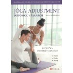 Jóga adjustment - dopomoc v ásanách - Mark Stephens – Hledejceny.cz