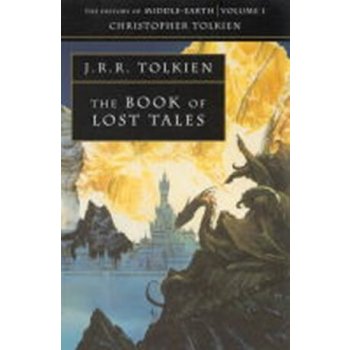 Book of Lost Tales C. Tolkien, J. Tolkien