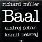 Richard Müller, Andrej Šeban, Kamil Peteraj - Baal CD – Hledejceny.cz