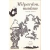 Kniha Milpardon, madam