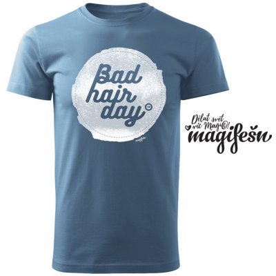 Magifešn BIO tričko Bad Hair Day Bílá Modrošedá – Zboží Mobilmania