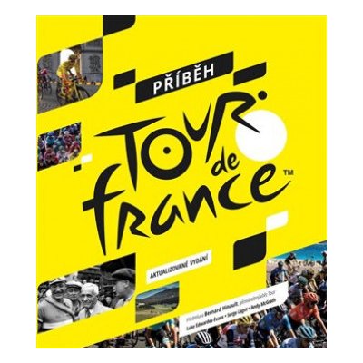 Příběh Tour de France - Edwardes-Evans Luke – Zboží Mobilmania