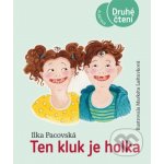 Ten kluk je holka - Ilka Pacovská – Hledejceny.cz