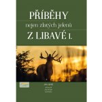 Příběhy nejen zlatých jelenů z Libavé I. – Zboží Dáma Příběhy nejen zlatých jelenů z Libavé I. – Zboží Dáma