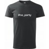 Pánské Tričko #na party Klasické pánské triko černá