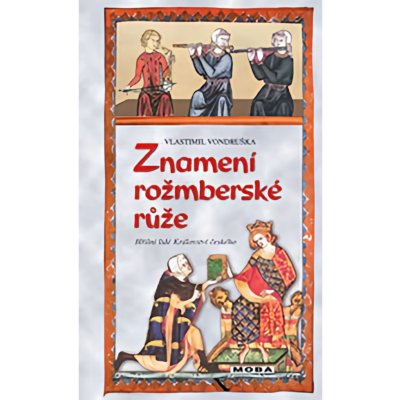 Znamení rožmberské růže - Vlastimil Vondruška – Zbozi.Blesk.cz