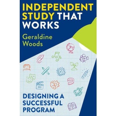 Independent Study That Works: Designing a Successful Program Woods GeraldinePaperback – Zboží Mobilmania